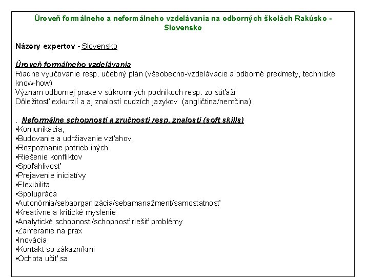 Úroveň formálneho a neformálneho vzdelávania na odborných školách Rakúsko - Slovensko Názory expertov -