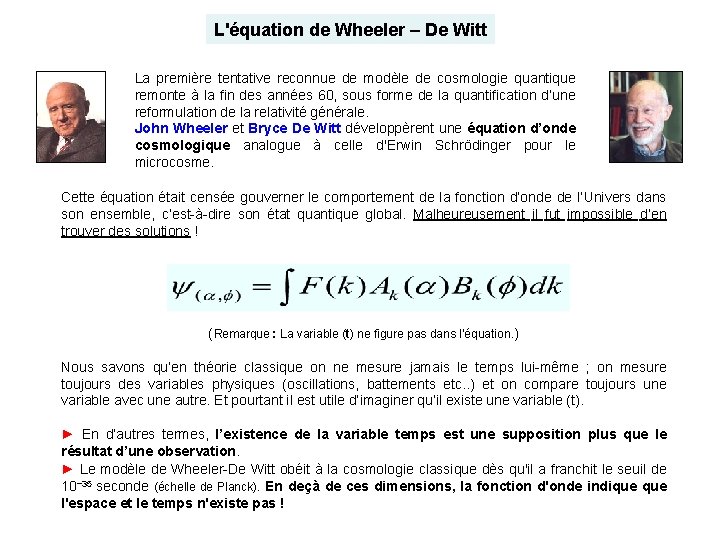 L'équation de Wheeler – De Witt La première tentative reconnue de modèle de cosmologie