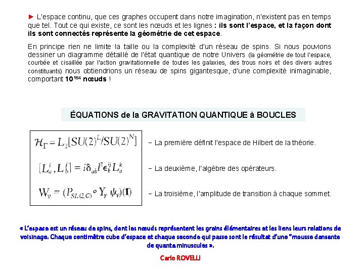 ► L’espace continu, que ces graphes occupent dans notre imagination, n’existent pas en temps