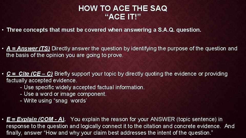 HOW TO ACE THE SAQ “ACE IT!” • Three concepts that must be covered HOW TO ACE THE SAQ “ACE IT!” • Three concepts that must be covered