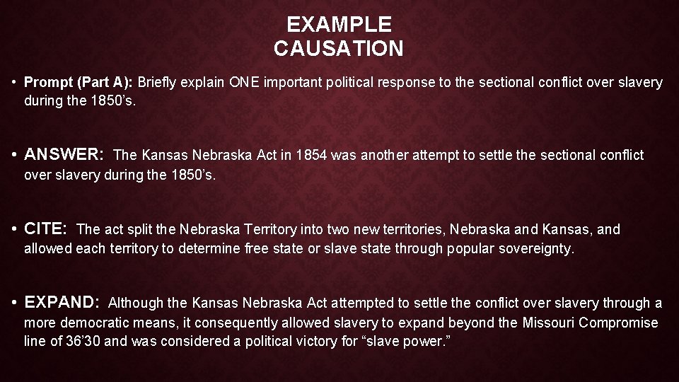 EXAMPLE CAUSATION • Prompt (Part A): Briefly explain ONE important political response to the EXAMPLE CAUSATION • Prompt (Part A): Briefly explain ONE important political response to the