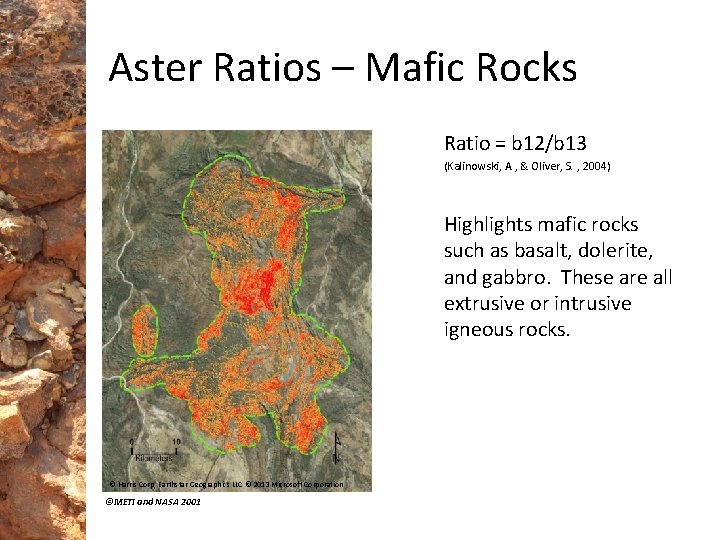 Aster Ratios – Mafic Rocks Ratio = b 12/b 13 (Kalinowski, A. , &