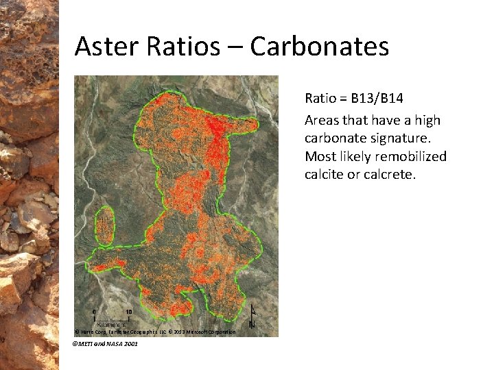 Aster Ratios – Carbonates Ratio = B 13/B 14 Areas that have a high