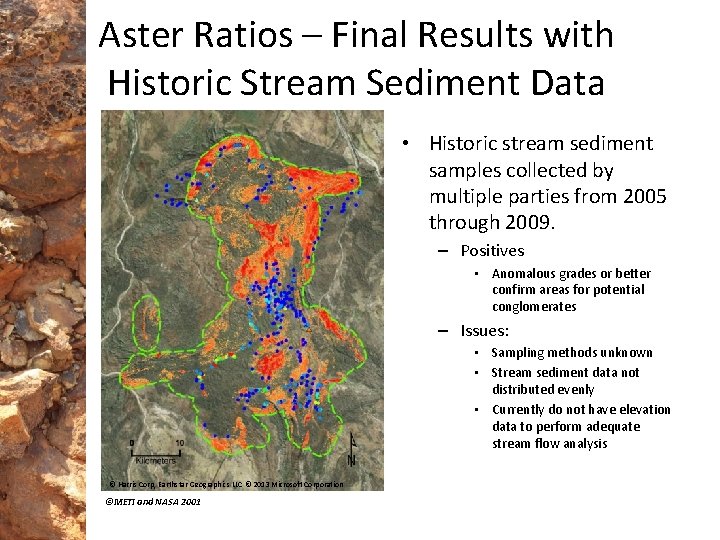 Aster Ratios – Final Results with Historic Stream Sediment Data • Historic stream sediment