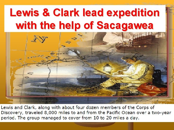 Lewis & Clark lead expedition with the help of Sacagawea 