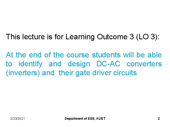 This lecture is for Learning Outcome 3 (LO 3): At the end of the