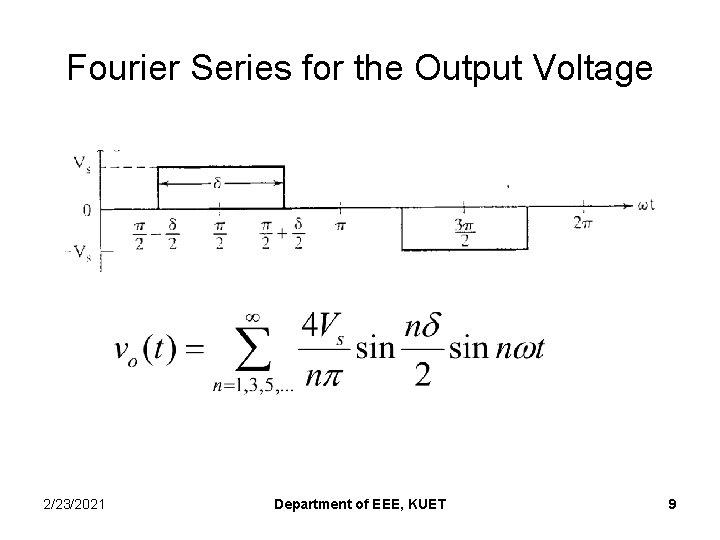 Fourier Series for the Output Voltage 2/23/2021 Department of EEE, KUET 9 