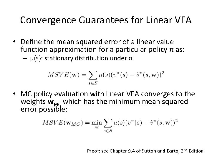 Convergence Guarantees for Linear VFA • Define the mean squared error of a linear