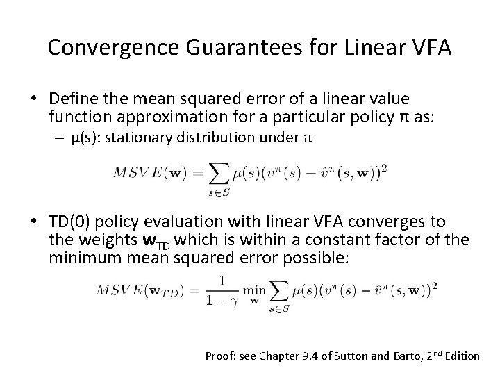 Convergence Guarantees for Linear VFA • Define the mean squared error of a linear