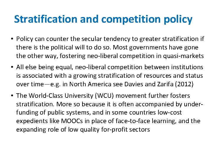 Stratification and competition policy • Policy can counter the secular tendency to greater stratification Stratification and competition policy • Policy can counter the secular tendency to greater stratification