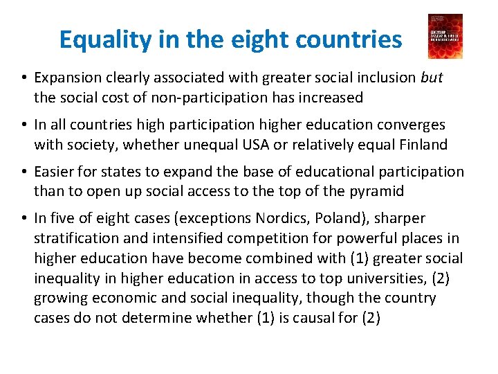 Equality in the eight countries • Expansion clearly associated with greater social inclusion but Equality in the eight countries • Expansion clearly associated with greater social inclusion but