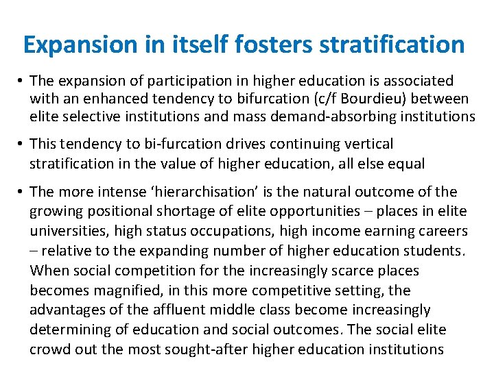 Expansion in itself fosters stratification • The expansion of participation in higher education is Expansion in itself fosters stratification • The expansion of participation in higher education is