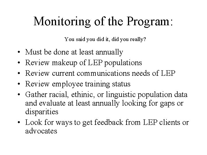 Monitoring of the Program: You said you did it, did you really? • •