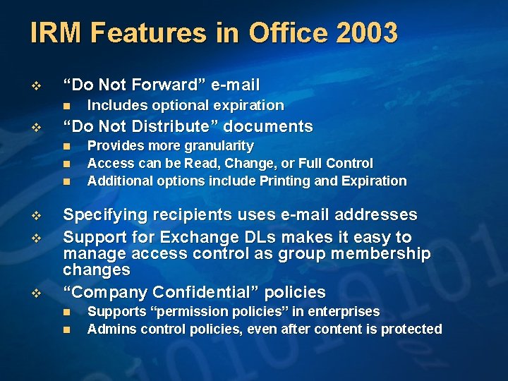 IRM Features in Office 2003 v “Do Not Forward” e-mail n v “Do Not