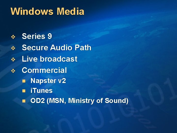 Windows Media v v Series 9 Secure Audio Path Live broadcast Commercial n n