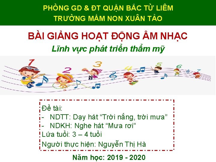 PHÒNG GD & ĐT QUẬN BẮC TỪ LIÊM TRƯỜNG MẦM NON XU N TẢO