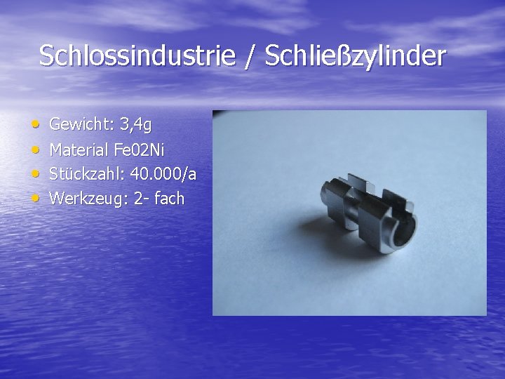 Schlossindustrie / Schließzylinder • • Gewicht: 3, 4 g Material Fe 02 Ni Stückzahl: