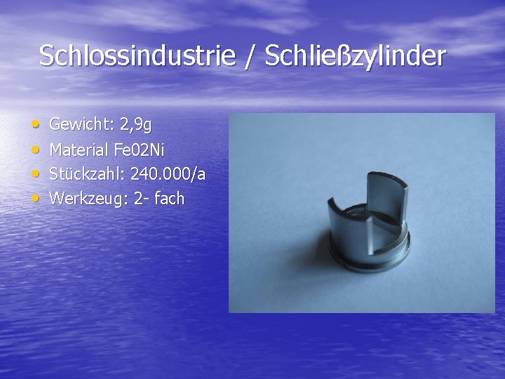 Schlossindustrie / Schließzylinder • • Gewicht: 2, 9 g Material Fe 02 Ni Stückzahl: