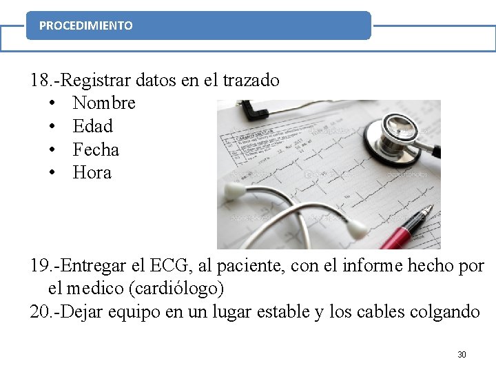 PROCEDIMIENTO 18. -Registrar datos en el trazado • Nombre • Edad • Fecha •