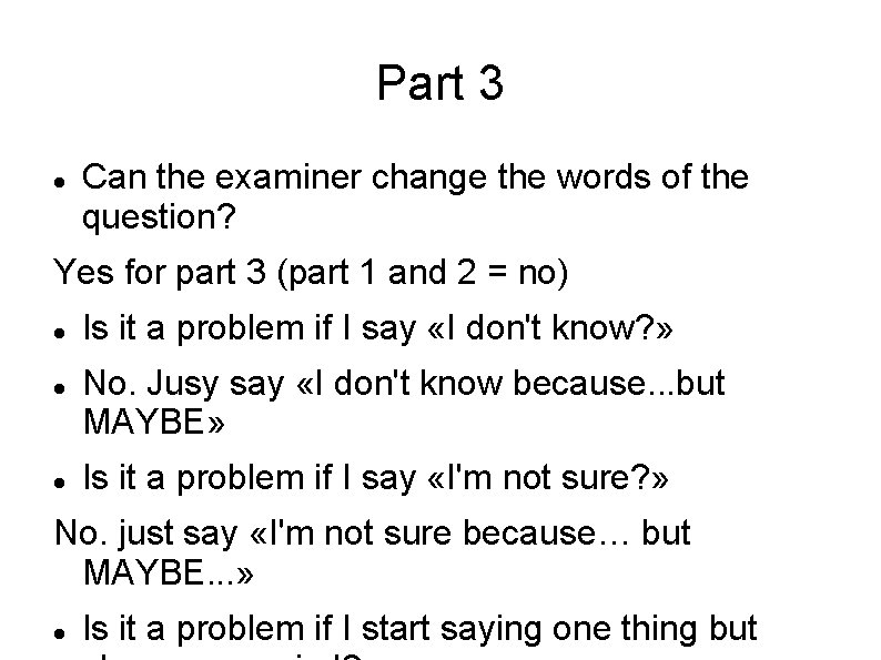 Part 3 Can the examiner change the words of the question? Yes for part