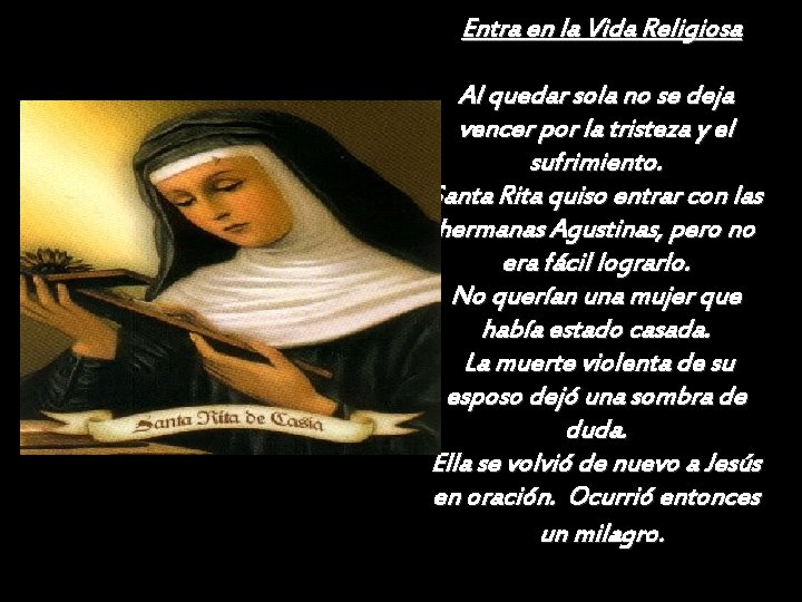 Entra en la Vida Religiosa Al quedar sola no se deja vencer por la