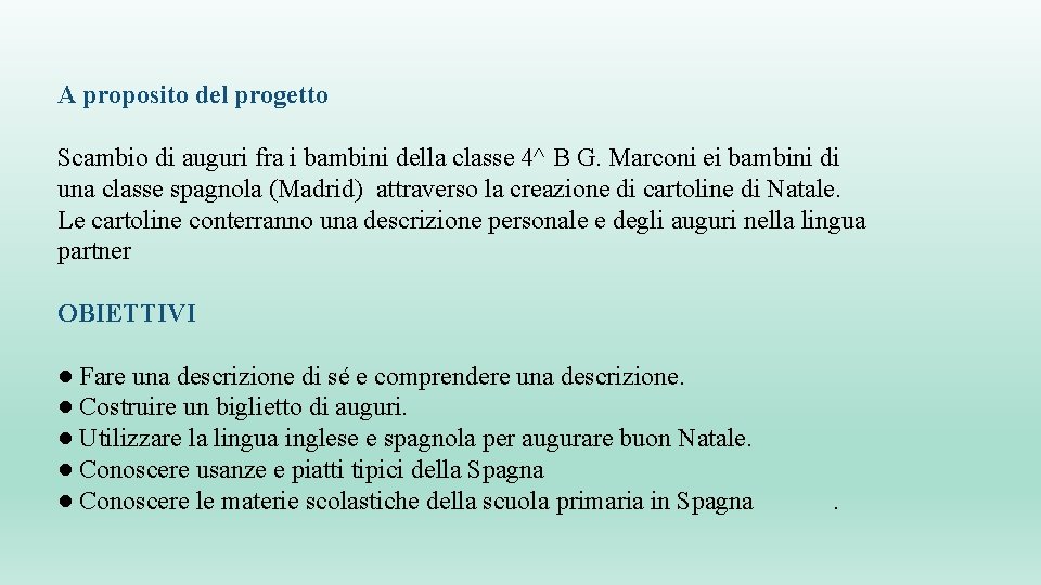 A proposito del progetto Scambio di auguri fra i bambini della classe 4^ B