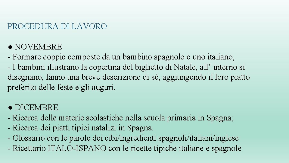 PROCEDURA DI LAVORO ● NOVEMBRE - Formare coppie composte da un bambino spagnolo e