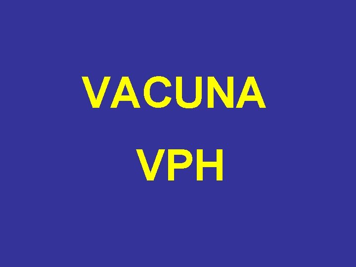 VACUNA VPH 