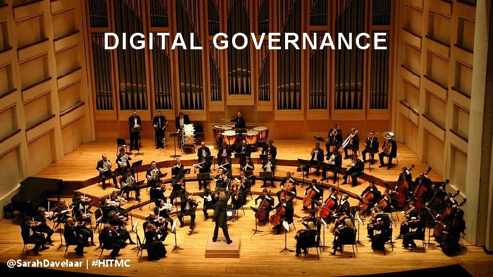 DIGITAL GOVERNANCE @Sarah. Davelaar | #HITMC DIGITAL GOVERNANCE @Sarah. Davelaar | #HITMC