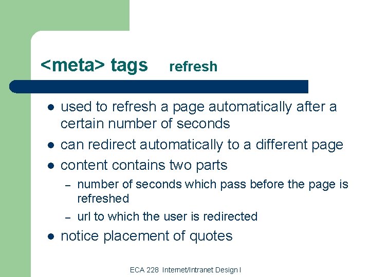 <meta> tags l l l used to refresh a page automatically after a certain