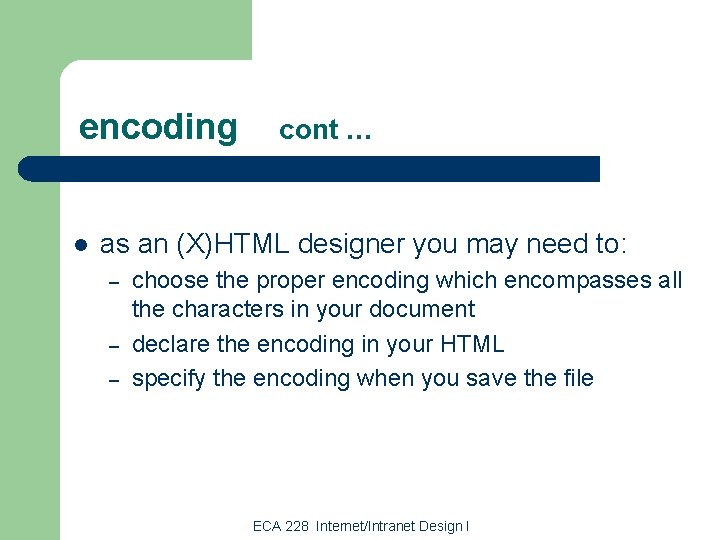 encoding l cont … as an (X)HTML designer you may need to: – –