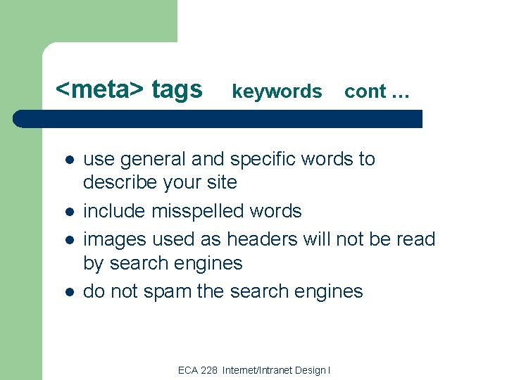 <meta> tags l l keywords cont … use general and specific words to describe