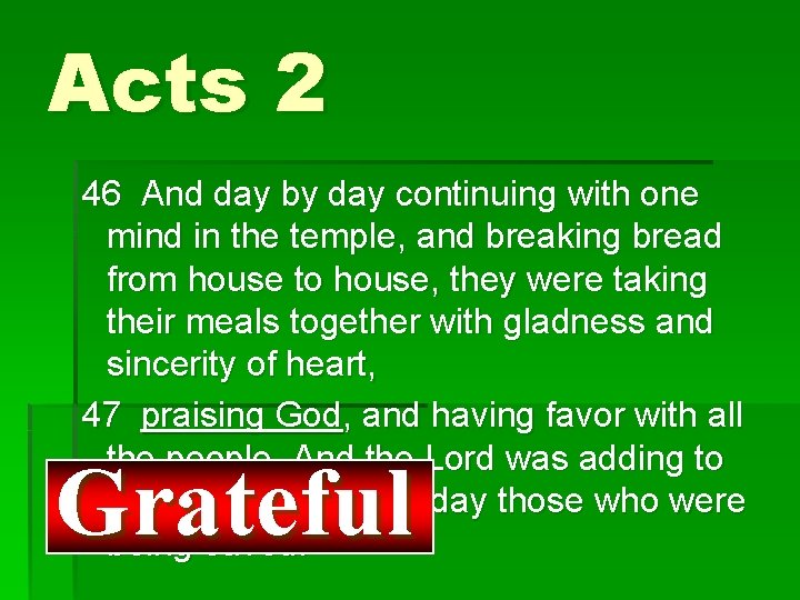 Acts 2 46 And day by day continuing with one mind in the temple,