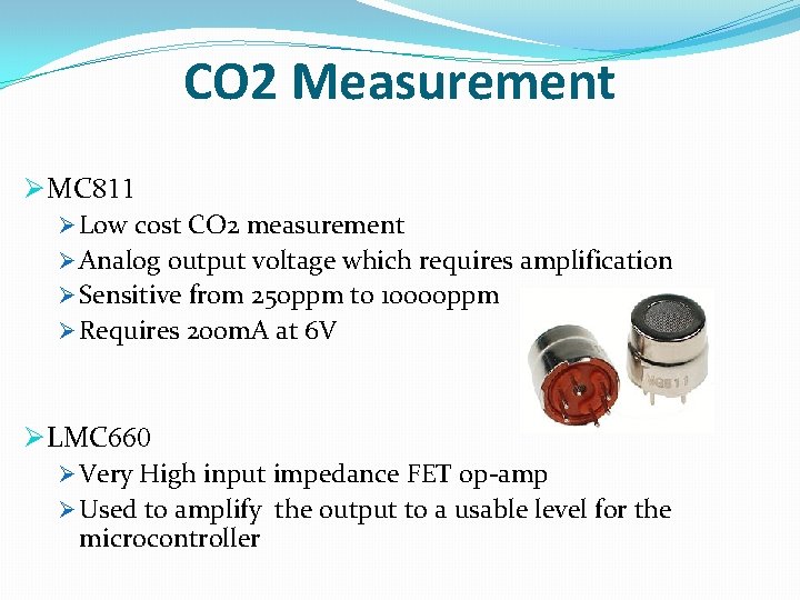 CO 2 Measurement Ø MC 811 Ø Low cost CO 2 measurement Ø Analog