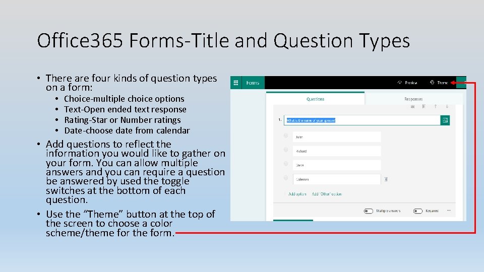 Office 365 Forms-Title and Question Types • There are four kinds of question types