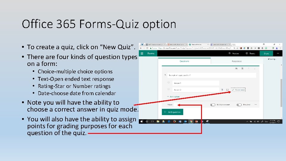 Office 365 Forms-Quiz option • To create a quiz, click on “New Quiz”. •