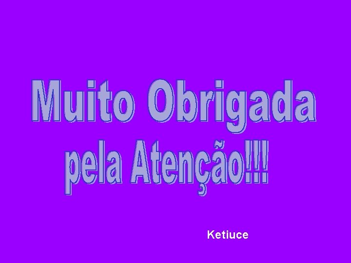 Ketiuce Ketiuce
