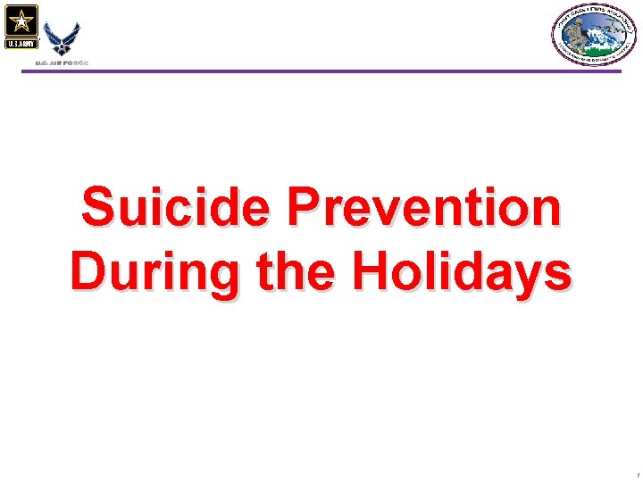 Suicide Prevention During the Holidays 1 