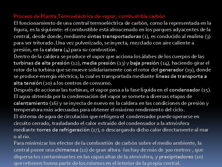 Proceso de Planta Termoeléctrica de vapor; combustible carbón El funcionamiento de una central termoeléctrica