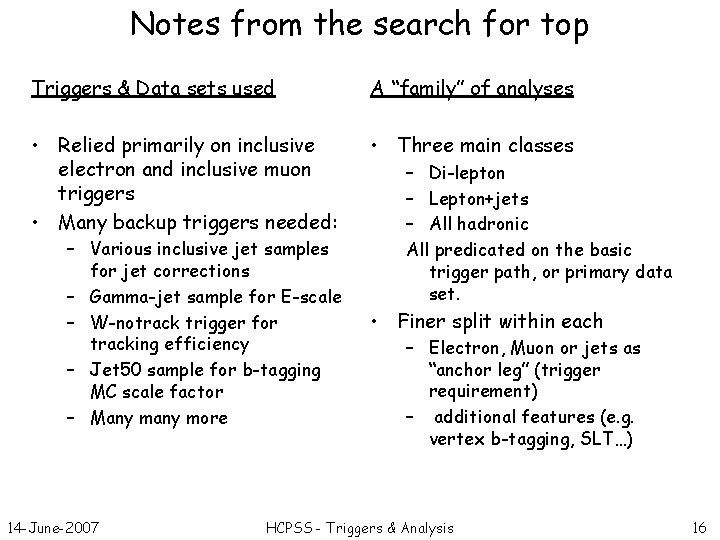 Notes from the search for top Triggers & Data sets used A “family” of