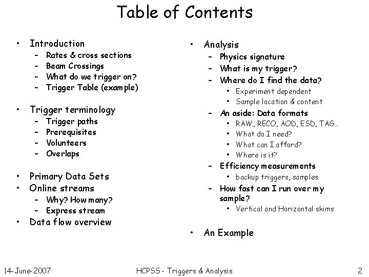 Table of Contents • • • Introduction – – Rates & cross sections Beam