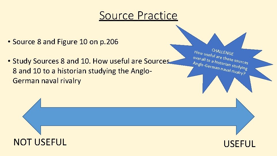 Source Practice • Source 8 and Figure 10 on p. 206 • Study Sources