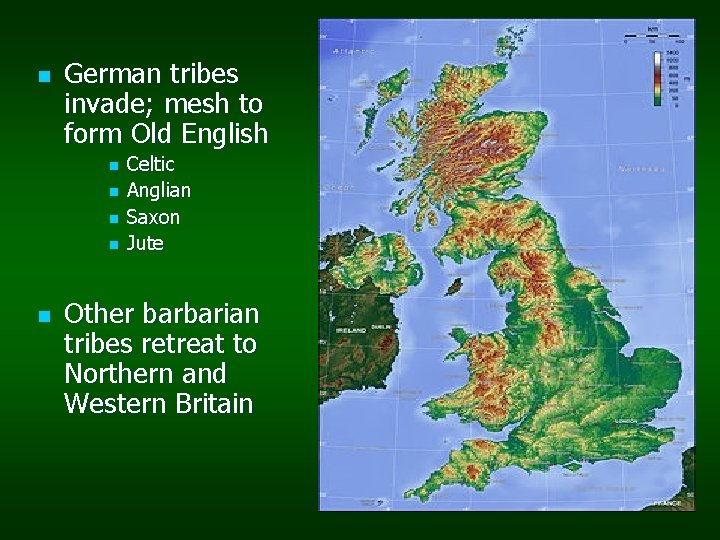 n German tribes invade; mesh to form Old English n n n Celtic Anglian