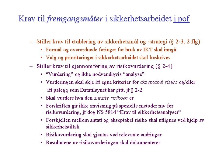 Krav til fremgangsmåter i sikkerhetsarbeidet i pof – Stiller krav til etablering av sikkerhetsmål