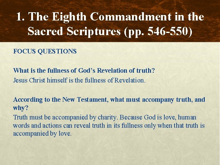 1. The Eighth Commandment in the Sacred Scriptures (pp. 546 -550) FOCUS QUESTIONS What