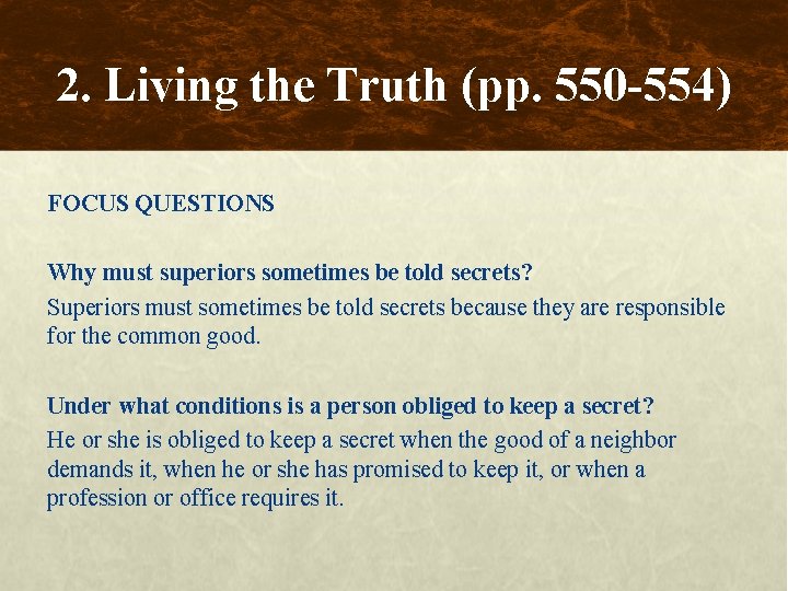 2. Living the Truth (pp. 550 -554) FOCUS QUESTIONS Why must superiors sometimes be