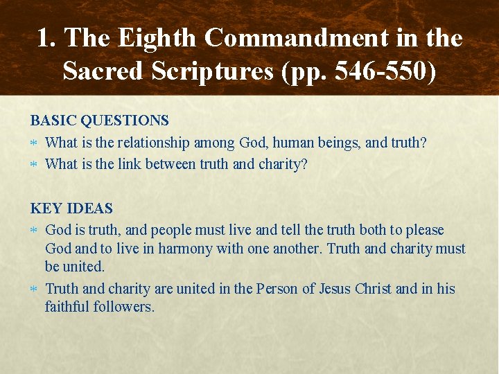 1. The Eighth Commandment in the Sacred Scriptures (pp. 546 -550) BASIC QUESTIONS What