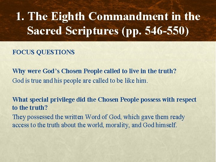 1. The Eighth Commandment in the Sacred Scriptures (pp. 546 -550) FOCUS QUESTIONS Why