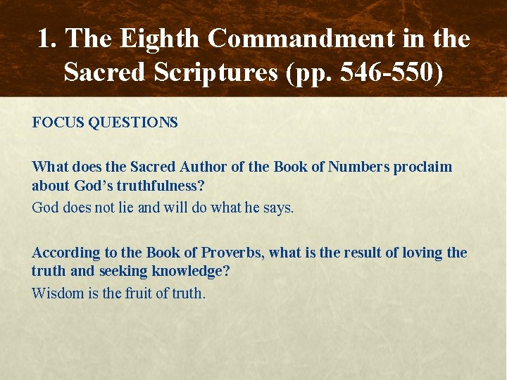 1. The Eighth Commandment in the Sacred Scriptures (pp. 546 -550) FOCUS QUESTIONS What