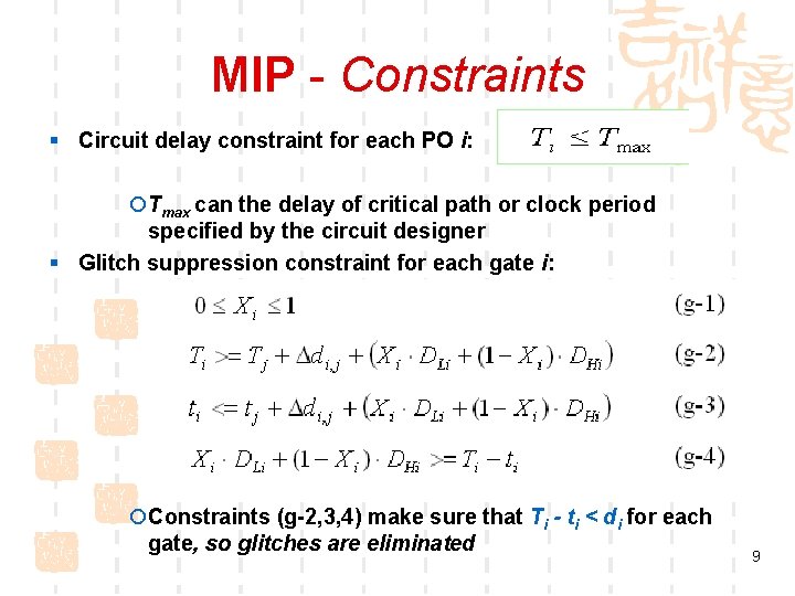 MIP - Constraints § Circuit delay constraint for each PO i: ¡ Tmax can